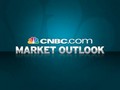 CNBC.com Market Outlook